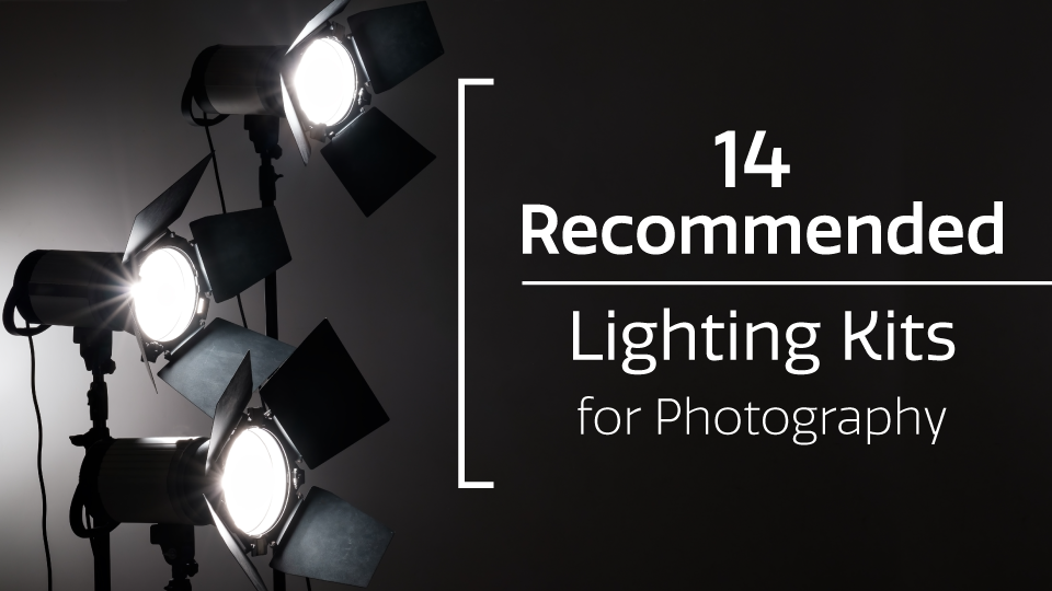 14 Recommended Lighting Kits for Photography
